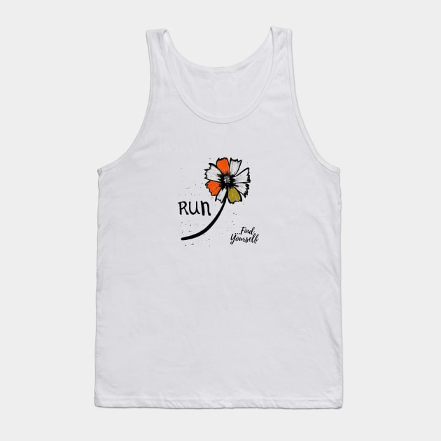 Run...Find Yourself Tank Top by Dreanpitch